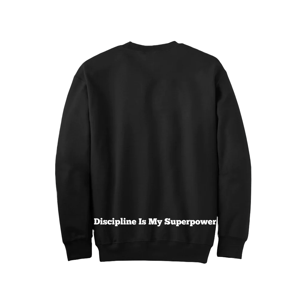 "DISCIPLINE IS MY SUPERPOWER" Frankie Fit Black Crew Neck